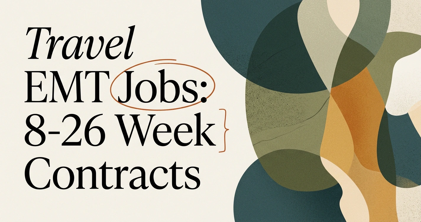 Travel EMT Jobs: How They Work and Where to Apply