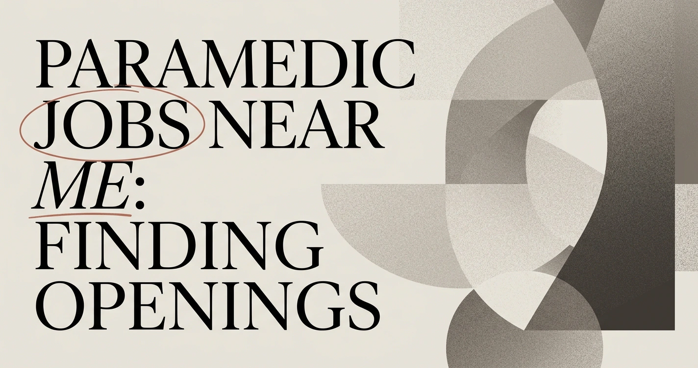 Paramedic Jobs Near Me: Where to Find Openings