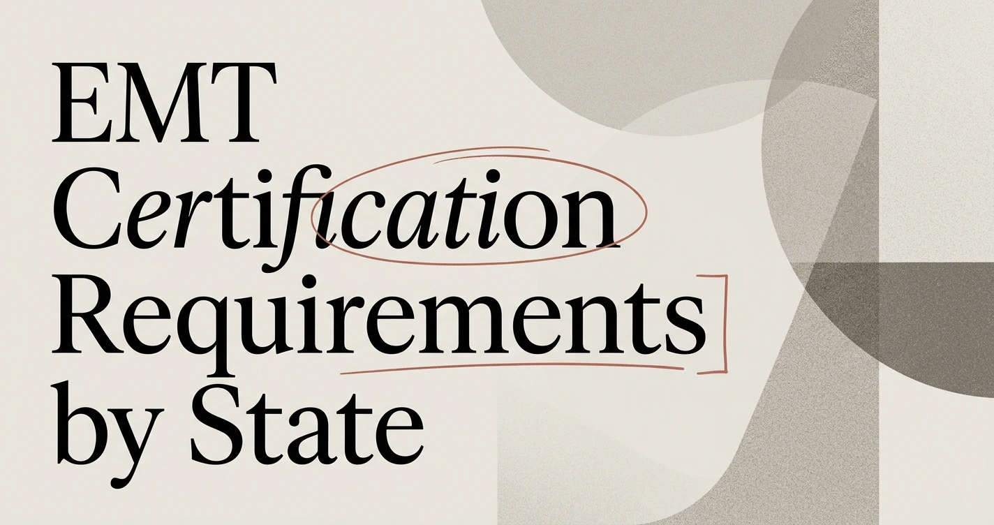 EMT Certification Requirements by State